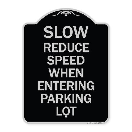Signmission Slow Reduce Speed When Entering Parking Lot Heavy-Gauge Aluminum Sign, 24" x 18", BS-1824-22889 A-DES-BS-1824-22889